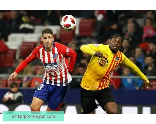 马竞战术解析：表现稳健的防守体系如何助力球队竞争力增强